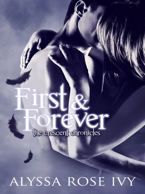 cover image of First & Forever (The Crescent Chronicles #4)